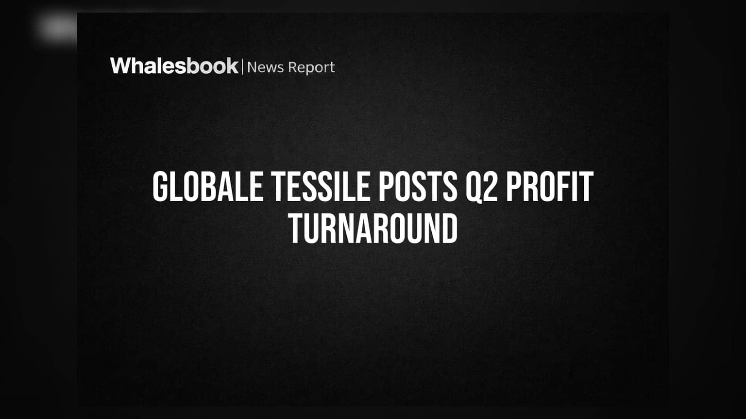 Globale Tessile Q2: நஷ்டத்திலிருந்து லாபத்திற்கு மாறிய நிறுவனம்! வருவாய் **₹14.39 கோடி** எகிறியது