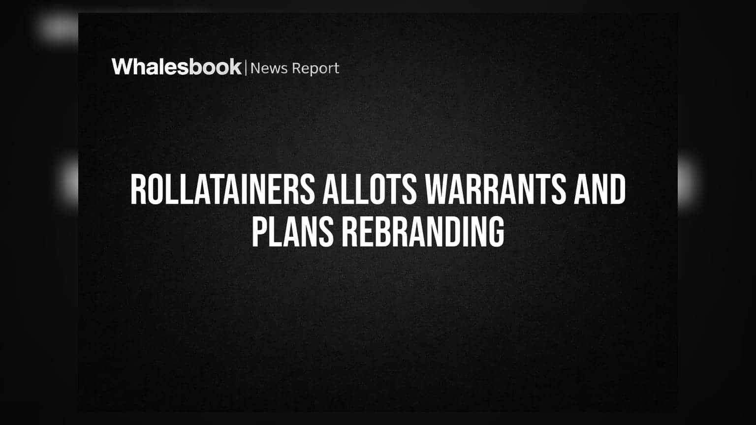 Rollatainers: அதிரடி பெயர் மாற்றம் மற்றும் விற்கப்படும் வாரண்டுகள் - முதலீட்டாளர்களுக்கு என்ன லாபம்?