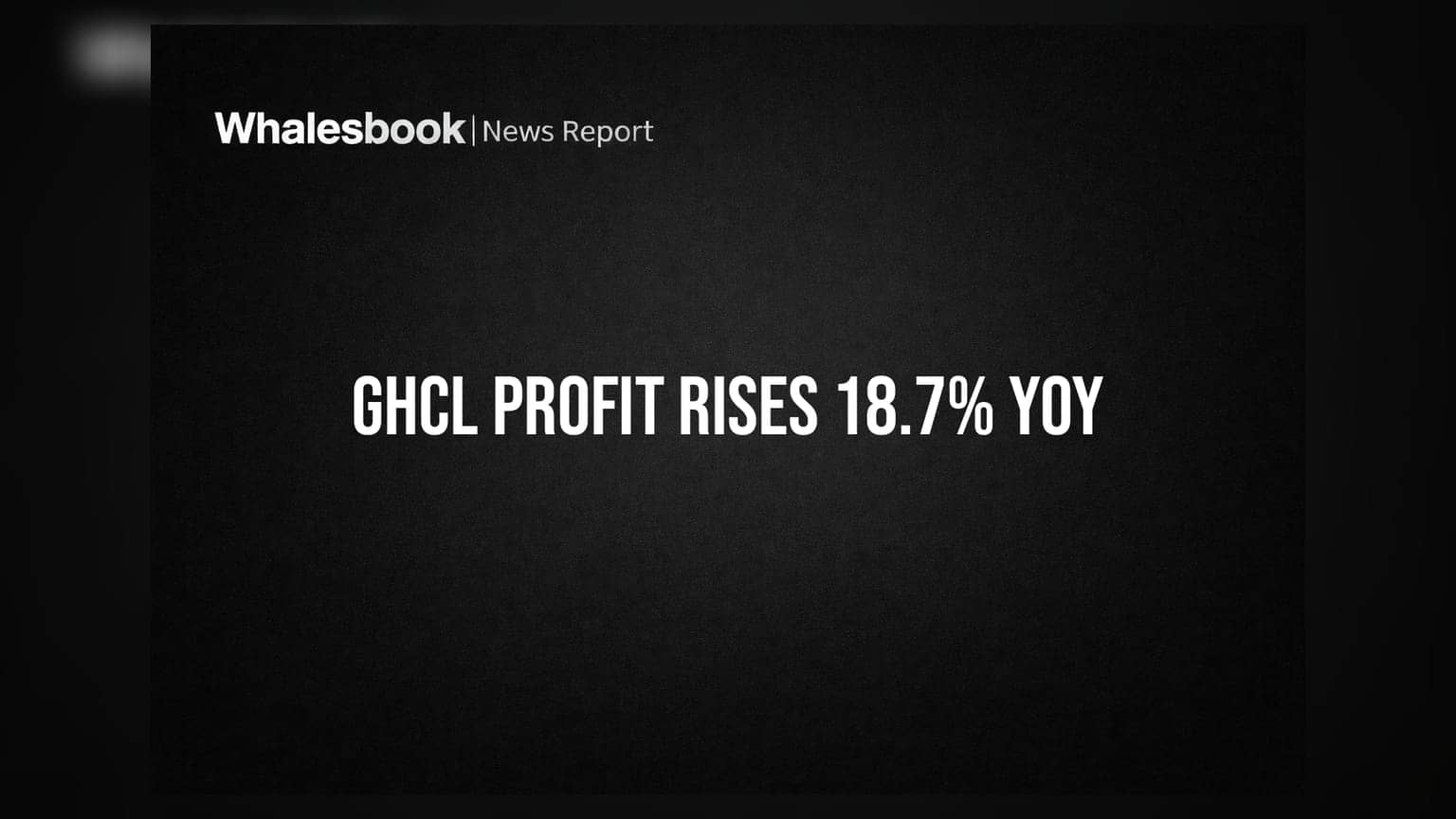 GHCL Q2 Results: லாபத்தில் அதிரடி உயர்வு! முதலீட்டாளர்களுக்கு செம்ம அப்டேட்