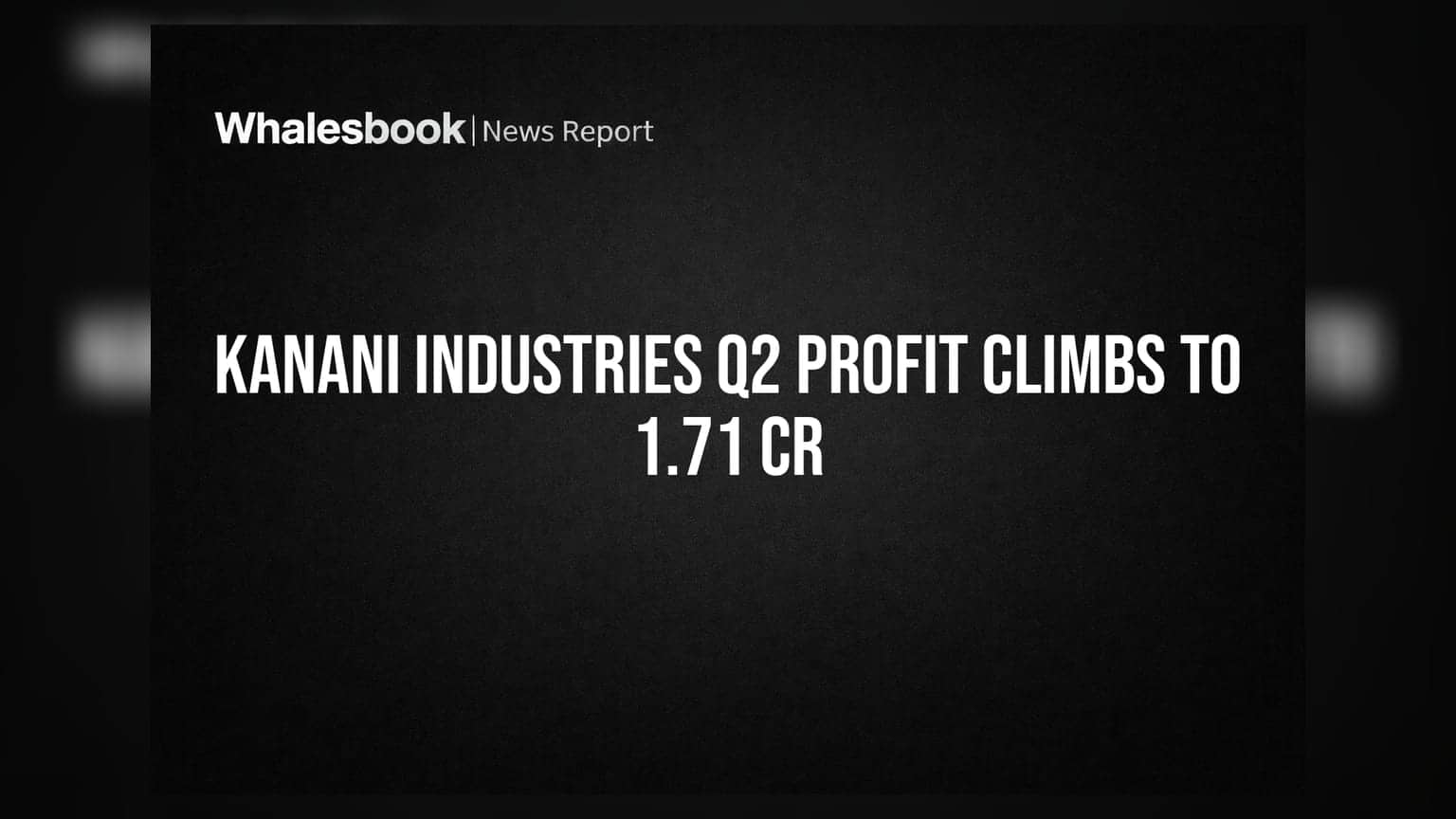 Kanani Industries Q2 Profit Rises to Rs 1.71 Crore on Higher Revenue