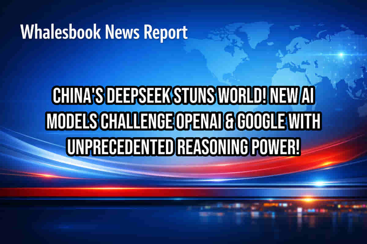 China's DeepSeek Stuns World! New AI Models Challenge OpenAI & Google ...