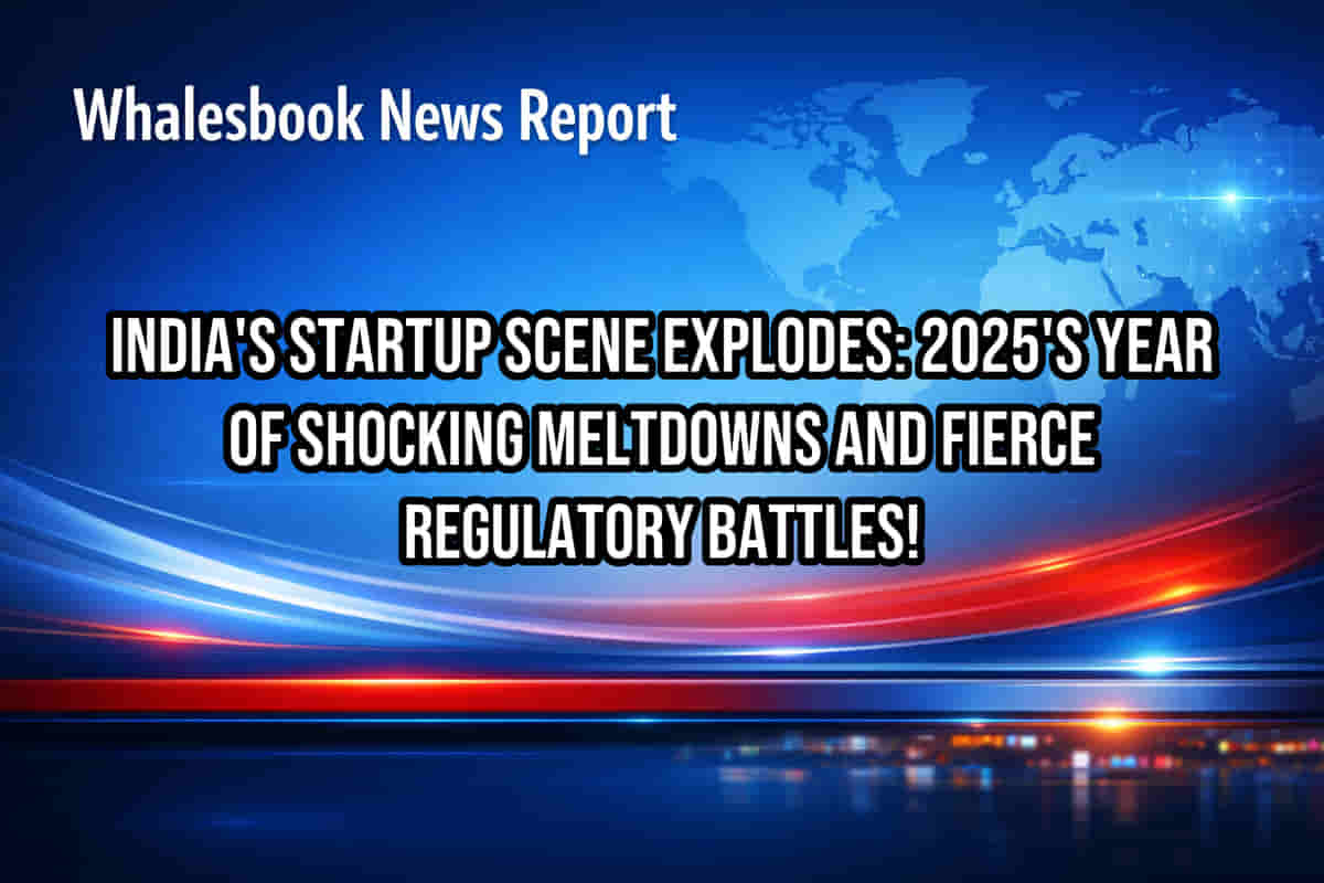 India's Startup Scene Explodes: 2025's Year of Shocking Meltdowns and Fierce Regulatory Battles!