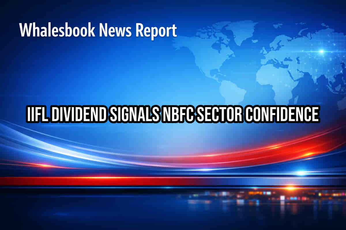 IIFL Dividend Signals NBFC Sector Confidence