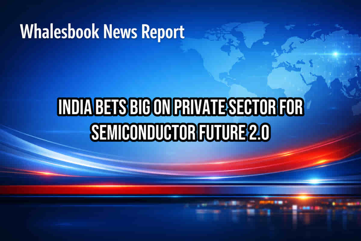 India Bets Big on Private Sector for Semiconductor Future 2.0