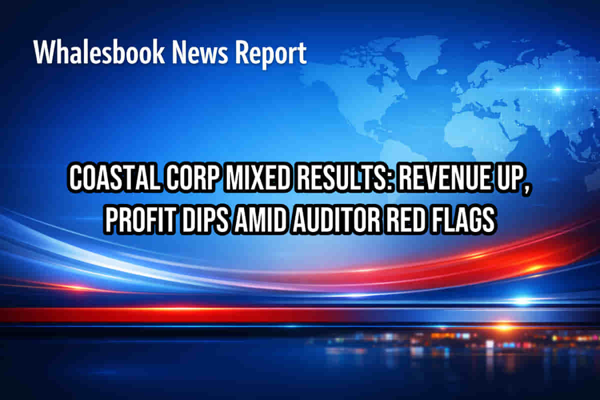 Coastal Corp Mixed Results: Revenue Up, Profit Dips Amid Auditor Red Flags