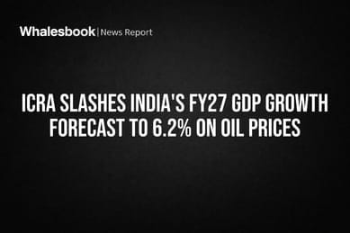 ICRA Slashes India's FY27 GDP Growth Forecast to 6.2% on Oil Price Fears