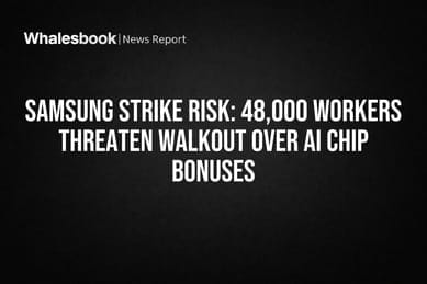 Samsung Strike Risk: 48,000 Workers Threaten Walkout Over AI Chip Bonuses