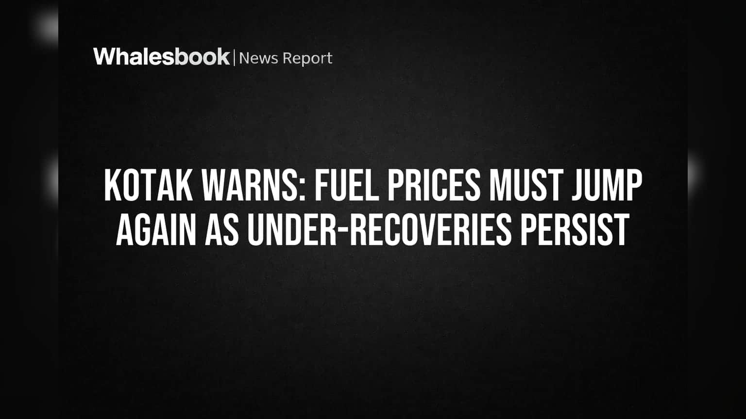 India Fuel Prices Set to Rise Again as Crude Costs Surge