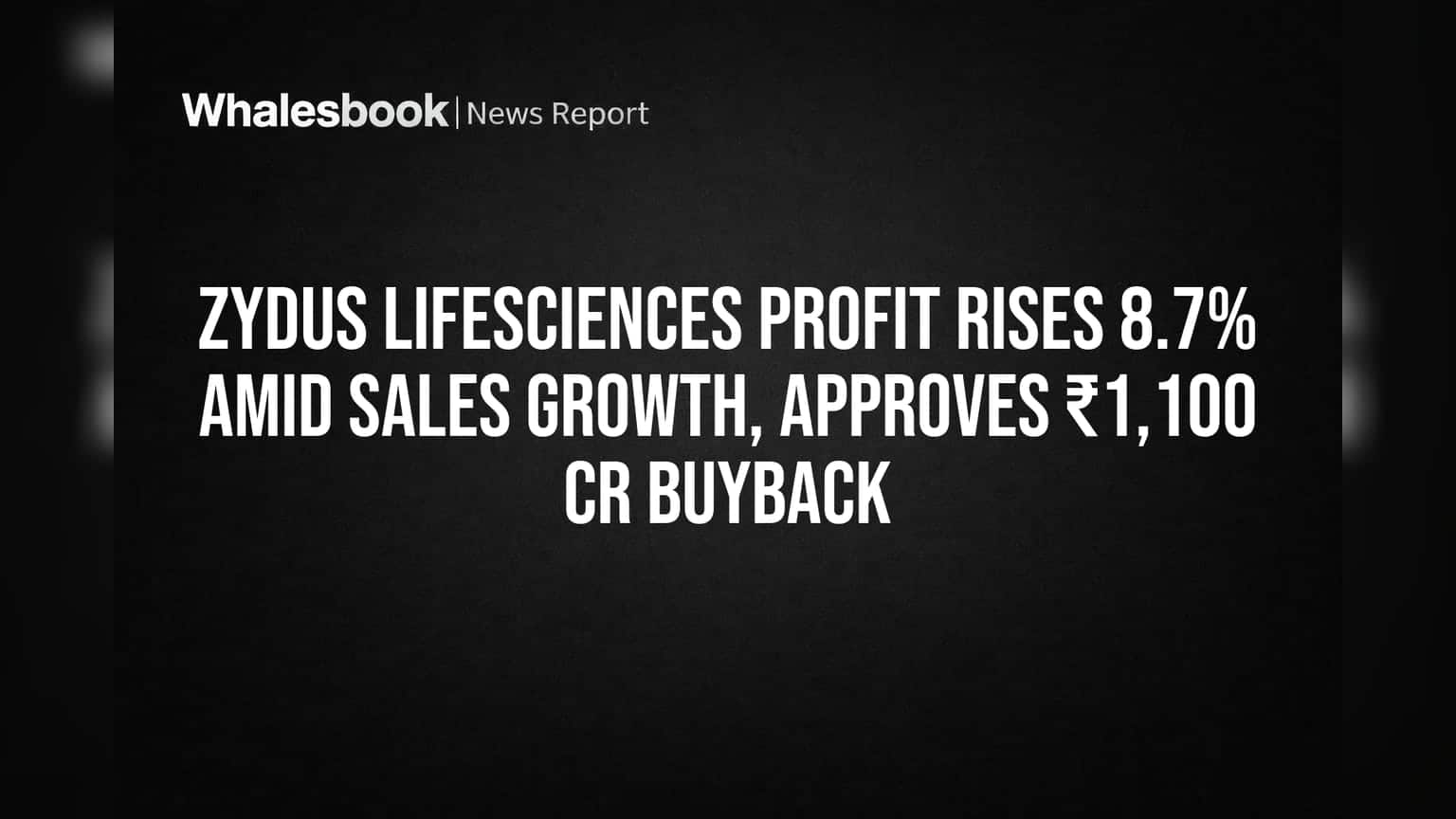 Zydus Lifesciences ના શેરધારકોને Big Gift! કંપનીનો ચોખ્ખો નફો 8.7% વધ્યો, ₹1,100 કરોડના Share Buyback ને મંજૂરી