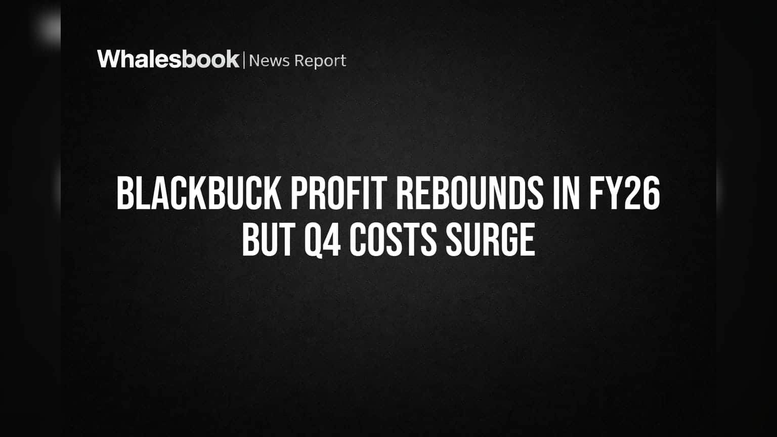 BlackBuck च्या नफ्यात FY26 मध्ये सुधारणा, पण Q4 मध्ये खर्च वाढले