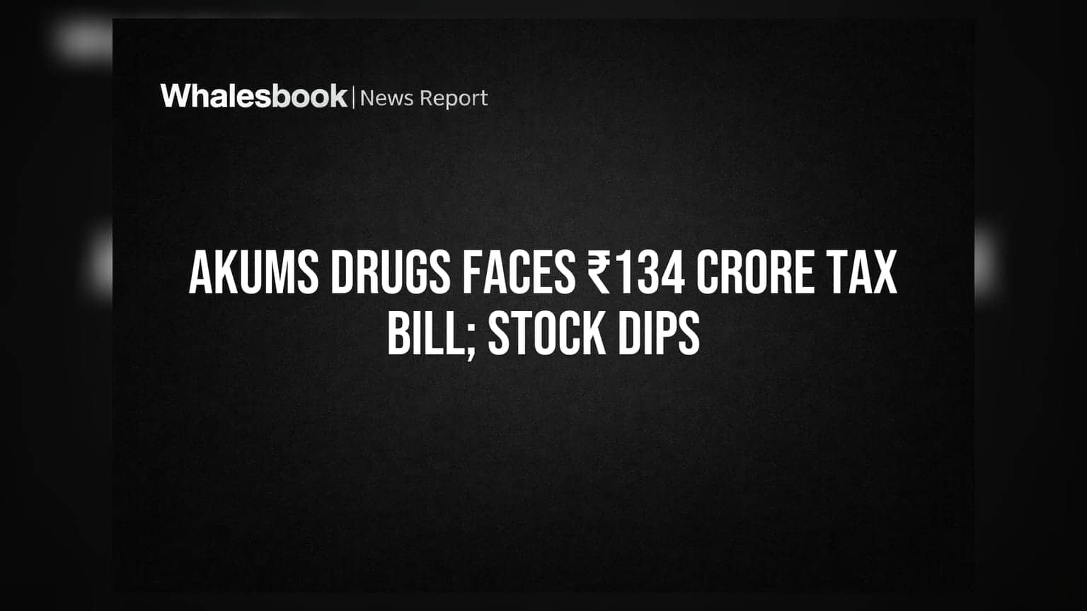 Akums Drugs Share Price: कंपनीवर ₹134 कोटींचा कर डोंगर; शेअर पडला