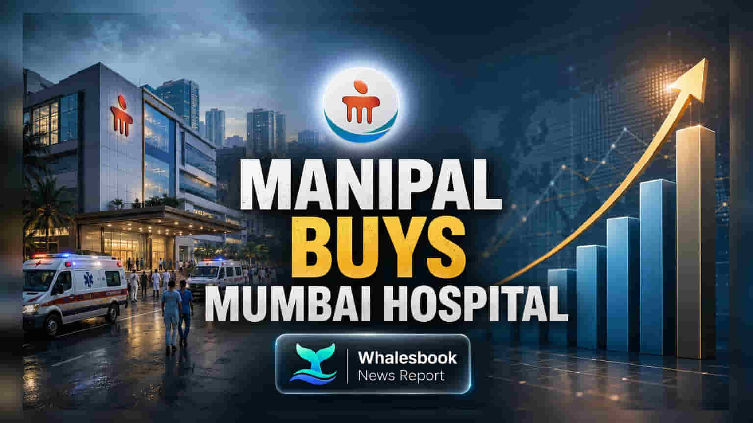 Manipal Hospitals Buys Mumbai Hospital for $52 Million