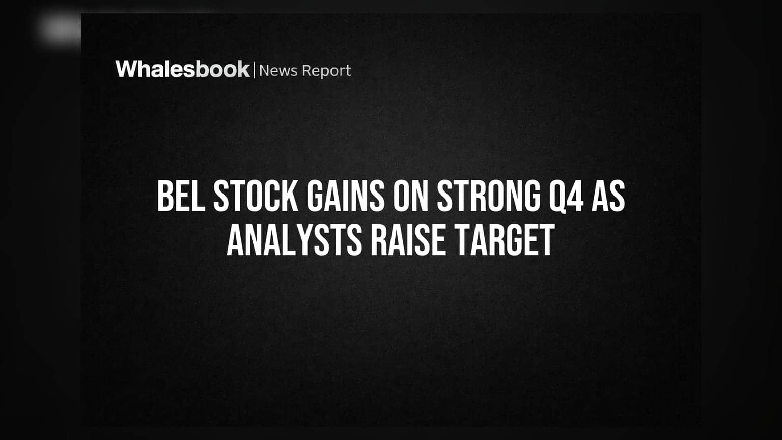 BEL Share Price: डिफेंस सेक्टर में बहार! Q4 नतीजों के बाद ब्रोकरेज ने बढ़ाया टारगेट