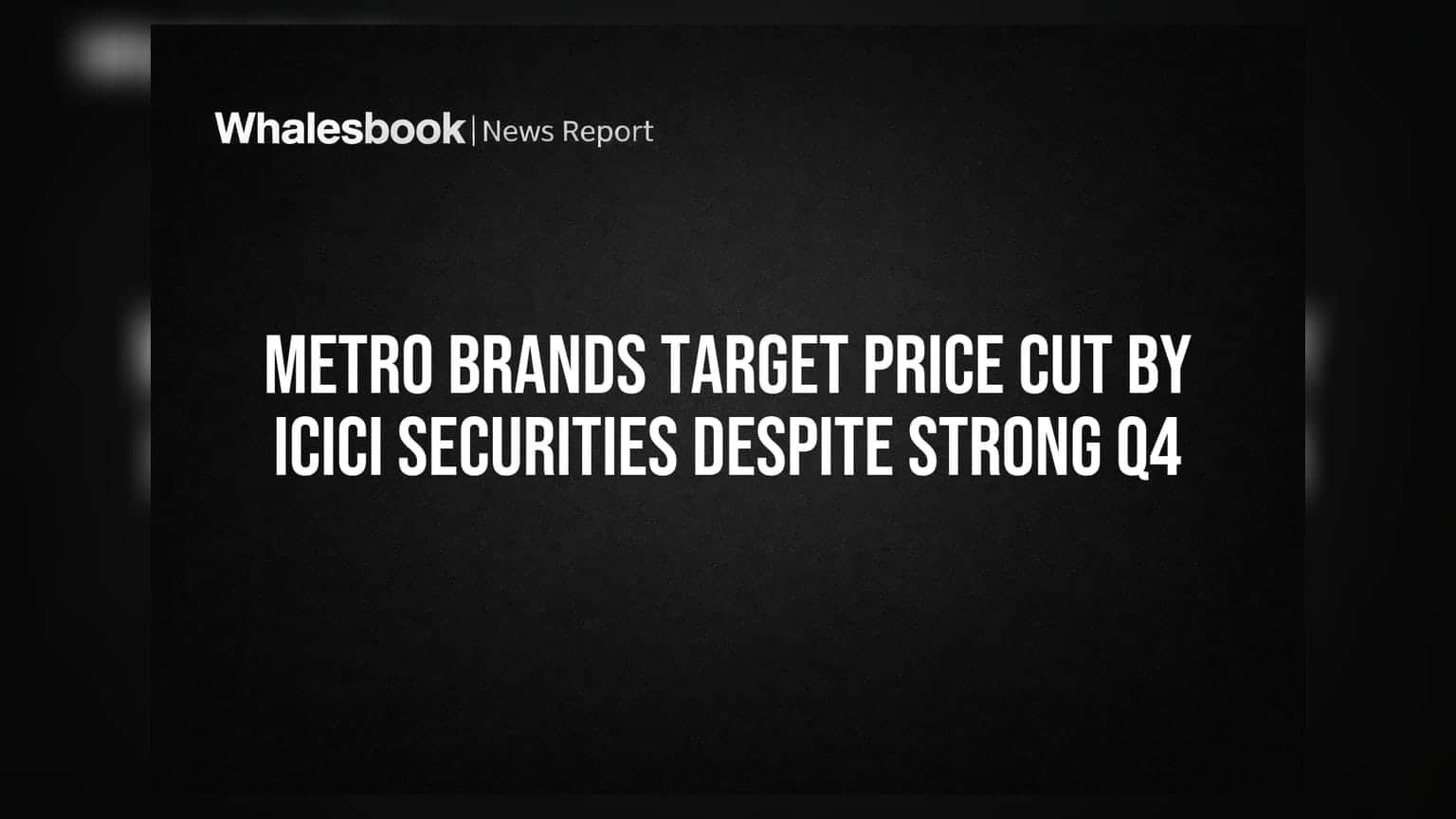 Metro Brands Share Price: ICICI Securities கணிப்பு மாற்றம்! டார்கெட் விலையை குறைத்ததால் என்ன ஆகும்?