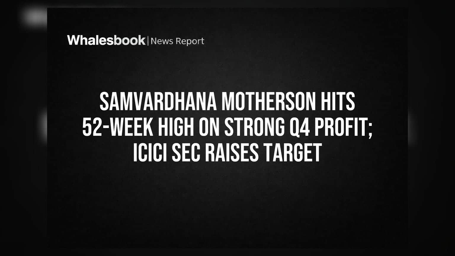 Samvardhana Motherson Share: कंपनीचा शेअर विक्रमी उच्चांकावर, Q4 चे निकाल जोरदार!