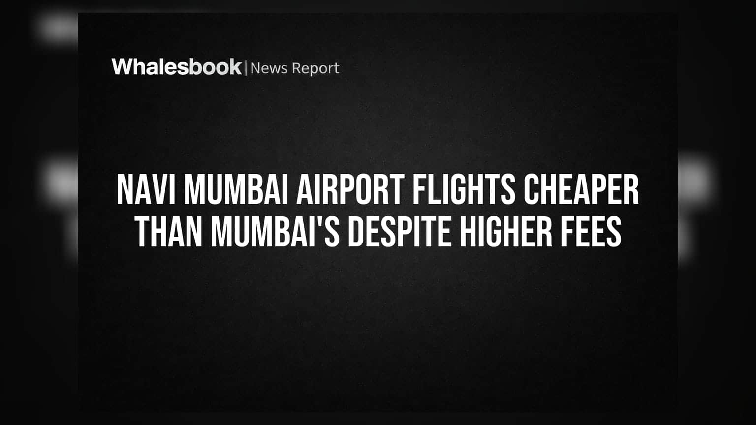 Navi Mumbai Airport Flights Cheaper Than Mumbai's Despite Higher Fees: નવી મુંબઈ એરપોર્ટ પર ફ્લાઈટ્સ સસ્તી, જાણો કેવી રીતે?