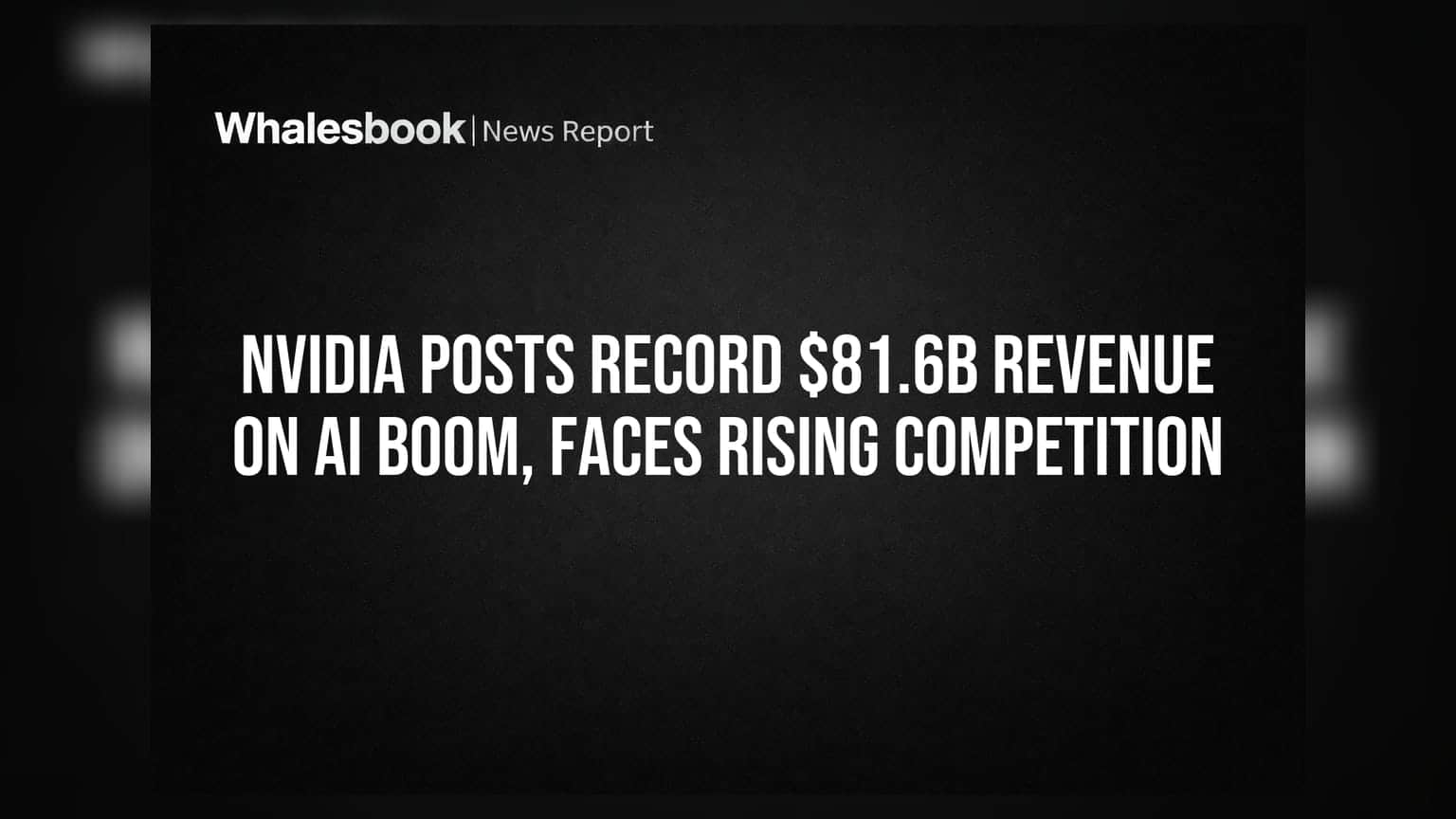 Nvidia ਸ਼ੇਅਰ: AI ਬੂਮ ਨਾਲ ਰਿਕਾਰਡ $81.6 ਬਿਲੀਅਨ ਦਾ ਮਾਲੀਆ, ਪਰ ਮੁਕਾਬਲੇਬਾਜ਼ੀ ਦਾ ਦਬਾਅ!