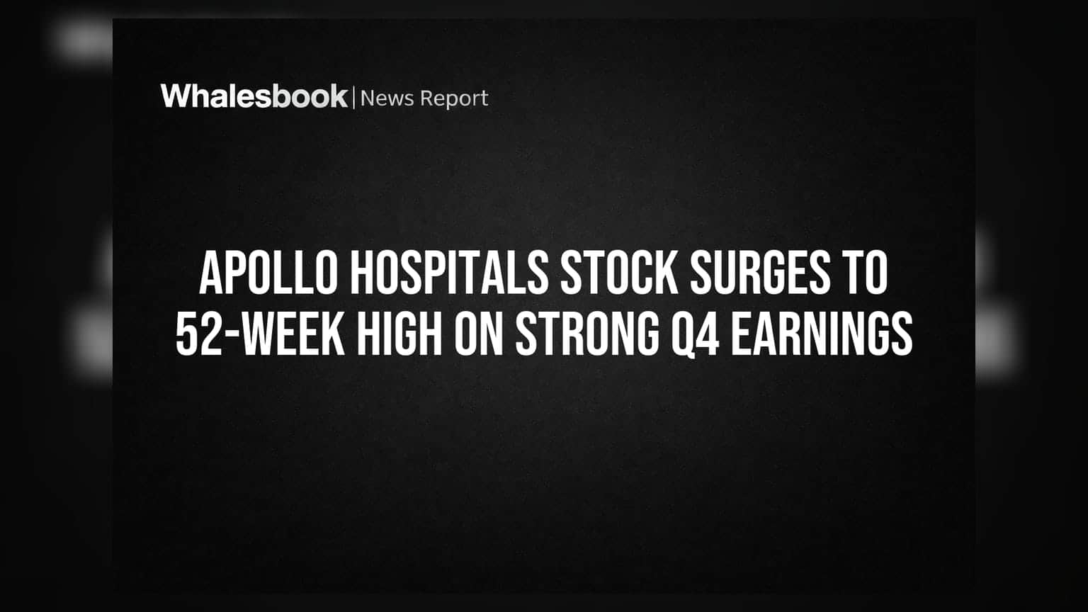 Apollo Hospitals Share: 52 வார உச்சத்தை தொட்டது! Q4 முடிவுகள் அசத்தல்!