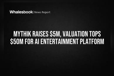 Mythik Raises $5M, Valuation Tops $50M for AI Entertainment Platform