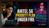 Airtel's 5G Priority Plan Sparks Net Neutrality Debate in India
