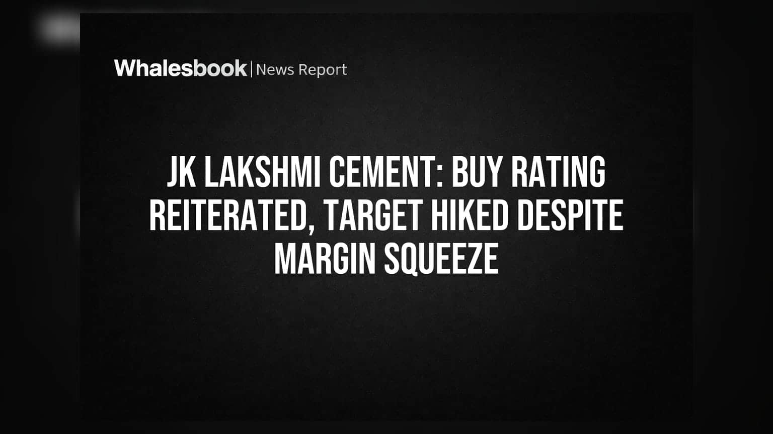 JK Lakshmi Cement Share: બ્રોકરેજનું 'BUY' રેટિંગ યથાવત, ટાર્ગેટ ₹765 કરાયો