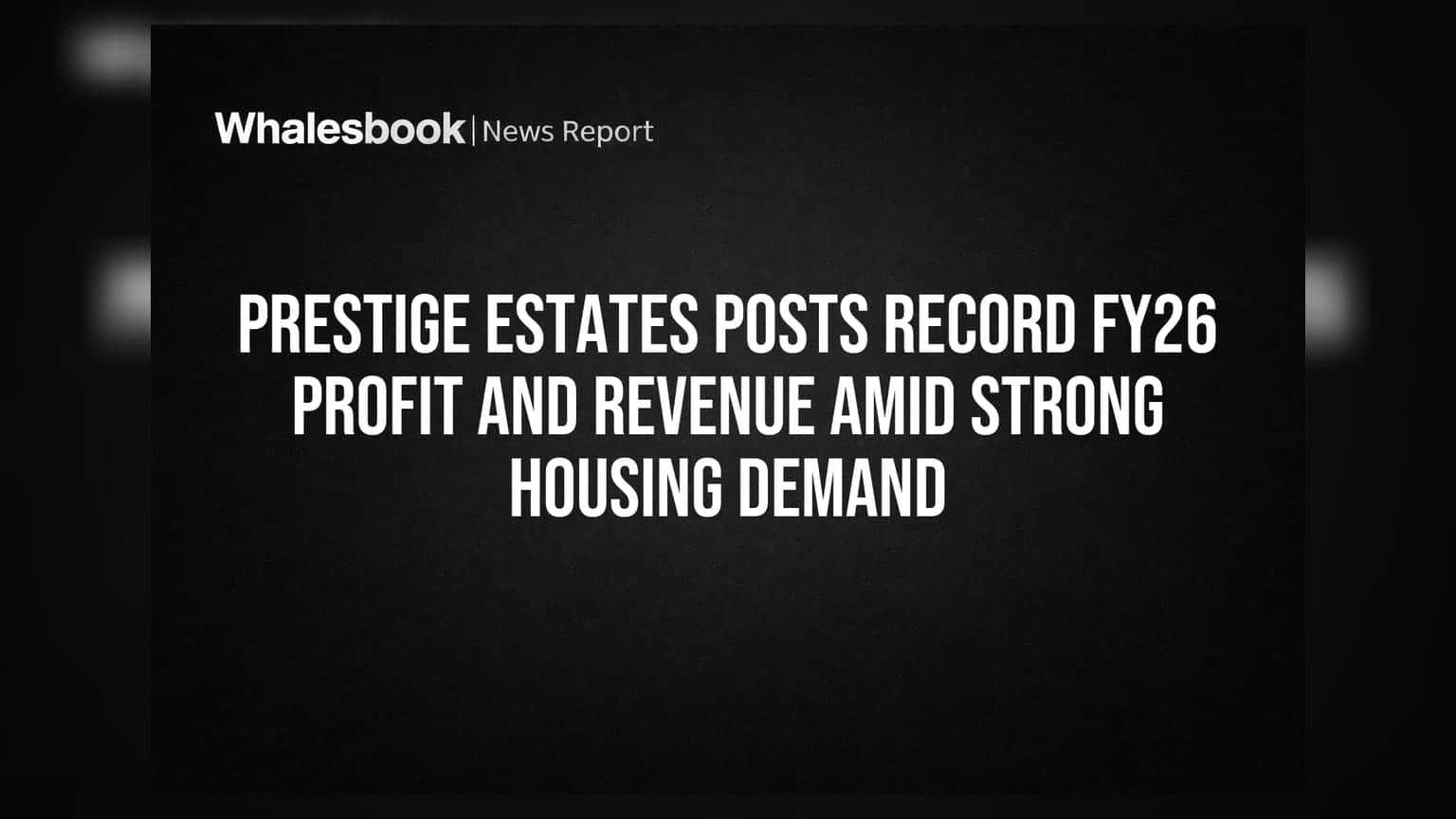 Prestige Estates Projects: विक्रमी नफा आणि रेकॉर्ड कमाई! घरांना तुफान मागणी