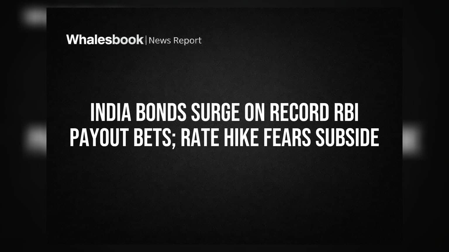 India Bonds Jump: RBI ના ₹2.90 લાખ કરોડના પેઆઉટથી બોન્ડમાં તેજી, પણ ફિસ્કલ ચિંતાઓ યથાવત