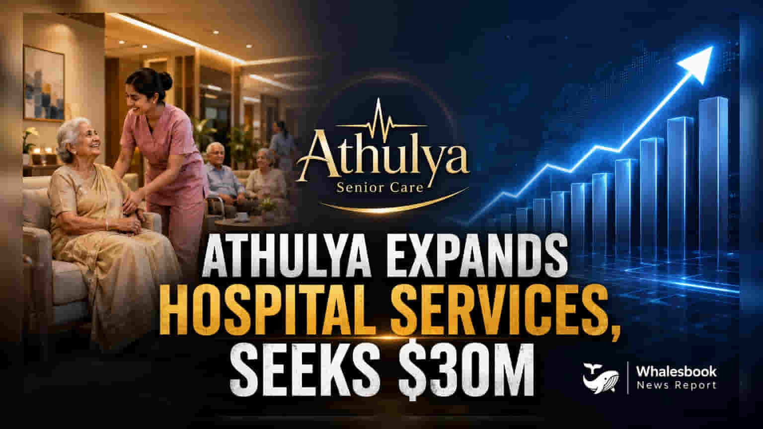 Athulya Senior Care: ચેન્નઈમાં નવા વૃદ્ધાશ્રમ માટે $30 મિલિયન એકત્ર કરવાની યોજના