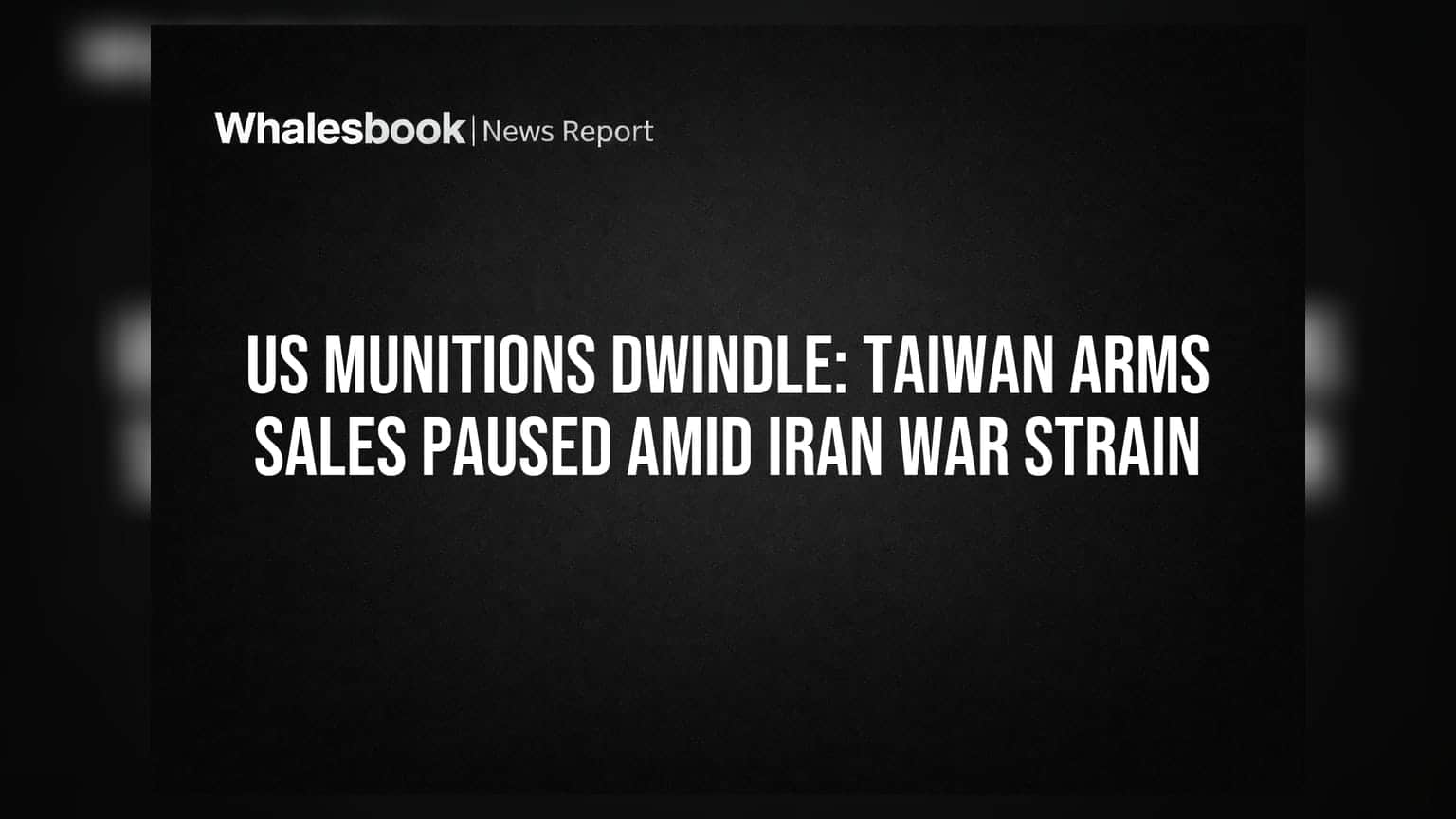 US Munitions Shortage Halts Taiwan Arms Deal