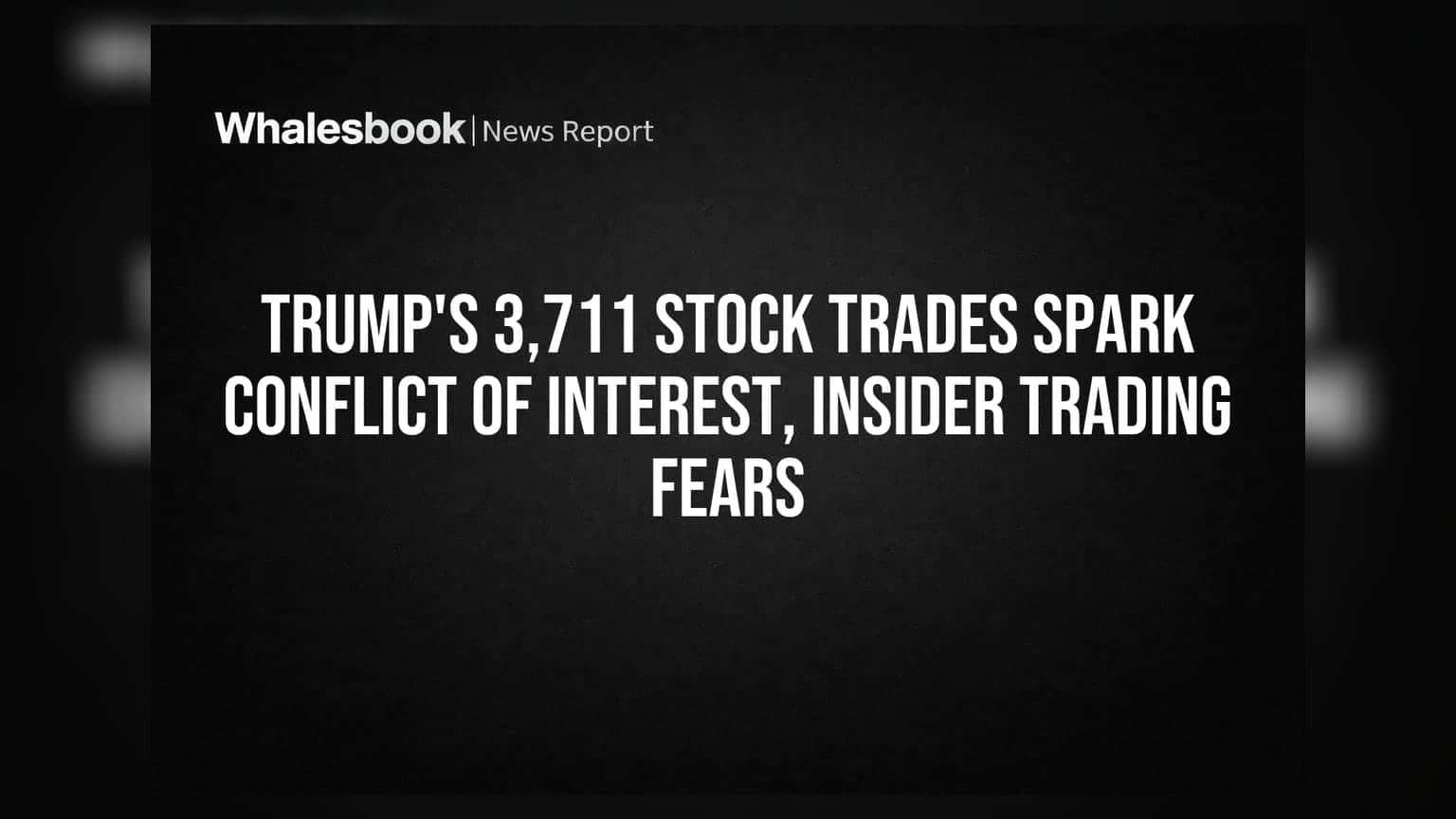 Trump's 3,711 Stock Trades Spark Conflict of Interest Fears