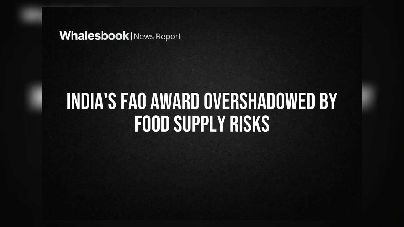 FAO पुरस्कार पर भारी खाद्य संकट का साया: भारत पर मंडरा रहे खतरे