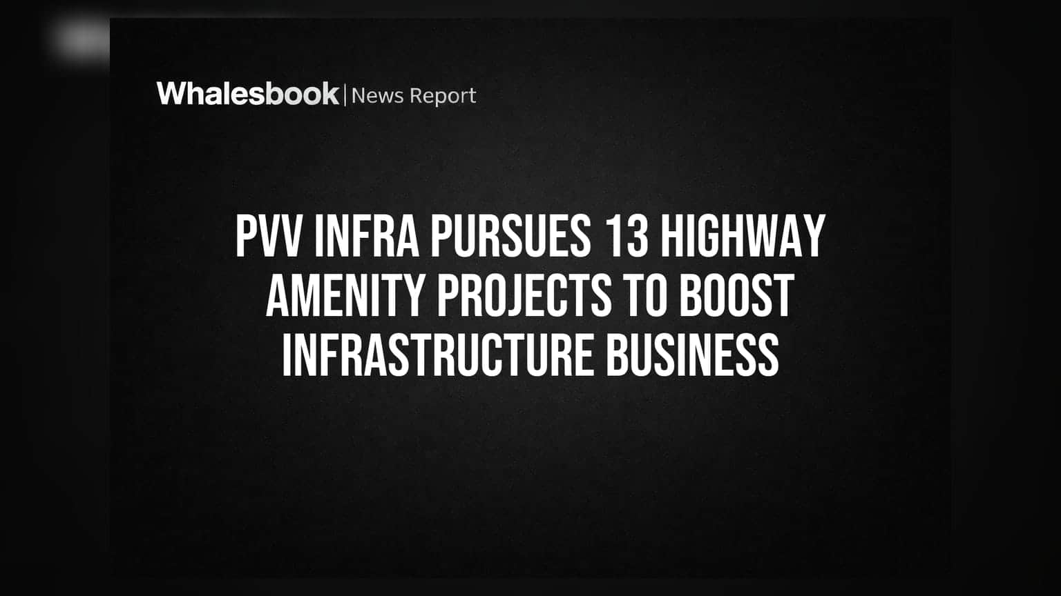 PVV Infra: தேசிய நெடுஞ்சாலைகளில் புதிய திட்டம்! முதலீட்டாளர்கள் கவனம் தேவை!