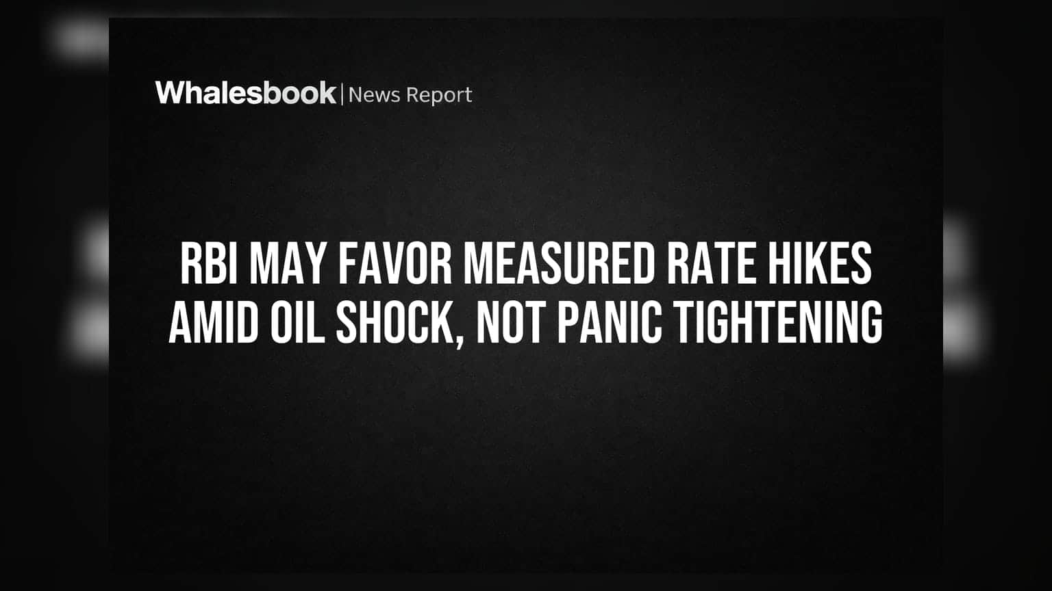 RBI Favors Measured Tightening Over 2013 Panic Amid Rupee Pressure