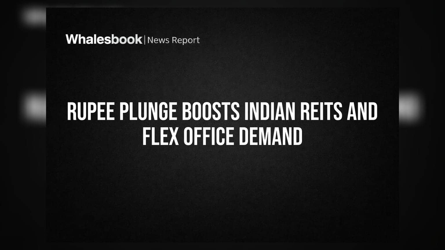 ਰੁਪਿਆ ਡਿੱਗਿਆ, ਭਾਰਤੀ REITs ਲਈ ਬਣੀ ਗੱਲ, ਵਿਦੇਸ਼ੀ ਕੰਪਨੀਆਂ ਨੇ ਘਟਾਏ ਖਰਚੇ