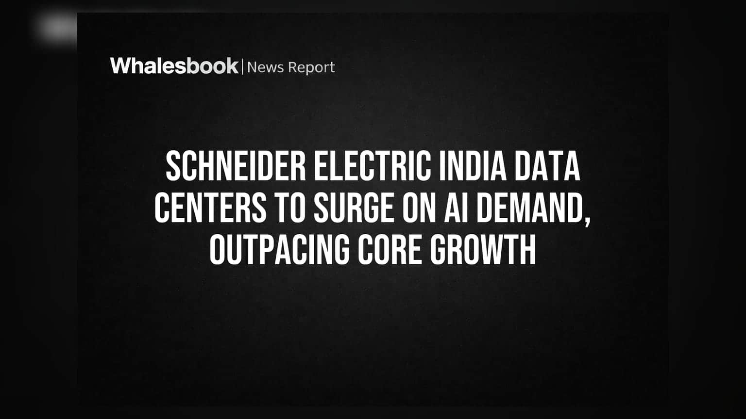 Schneider Electric India Aims for 8GW Data Center Capacity by 2030