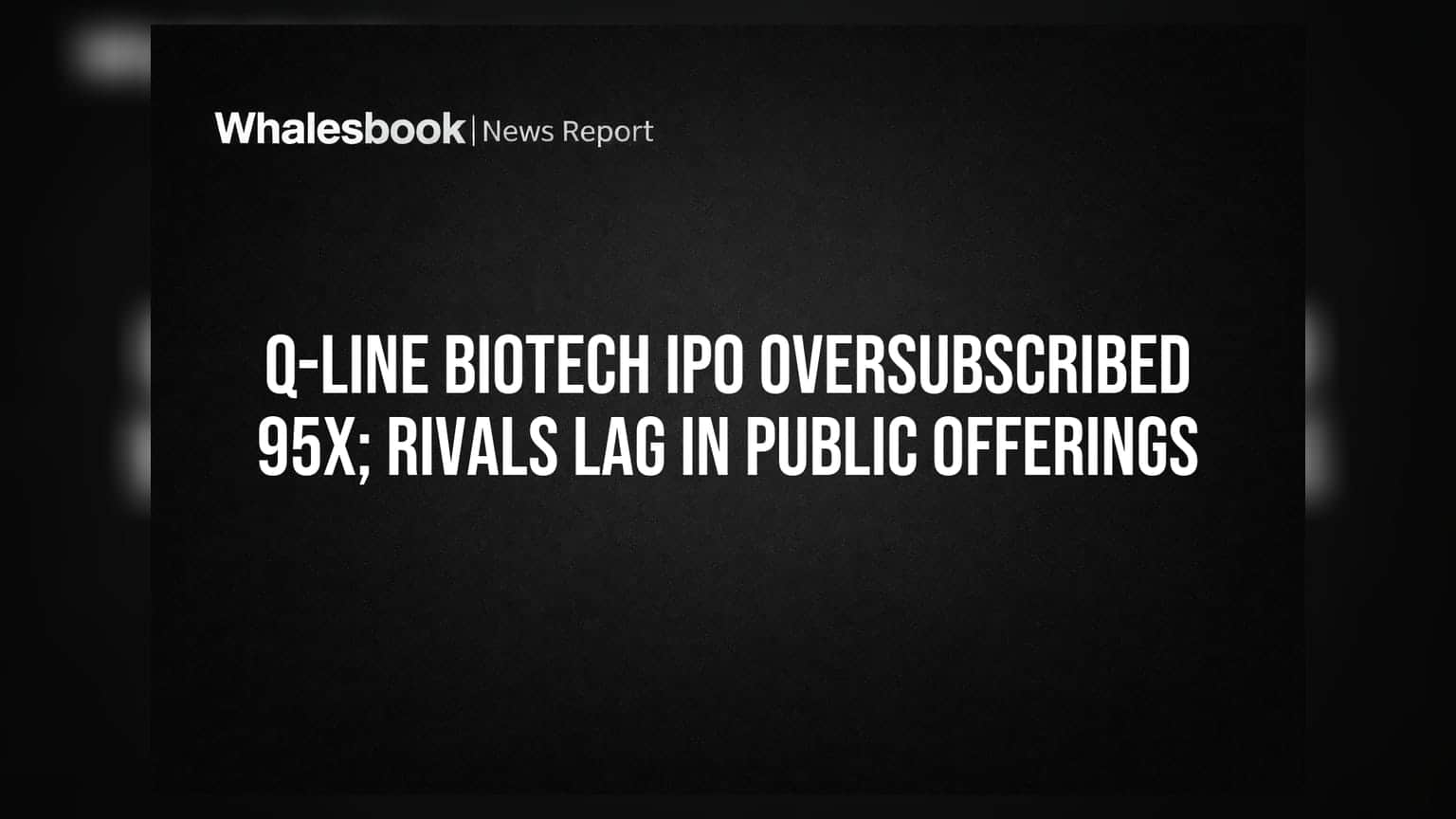 Q-Line Biotech IPO Soars 95x Amid SME Market Headwinds