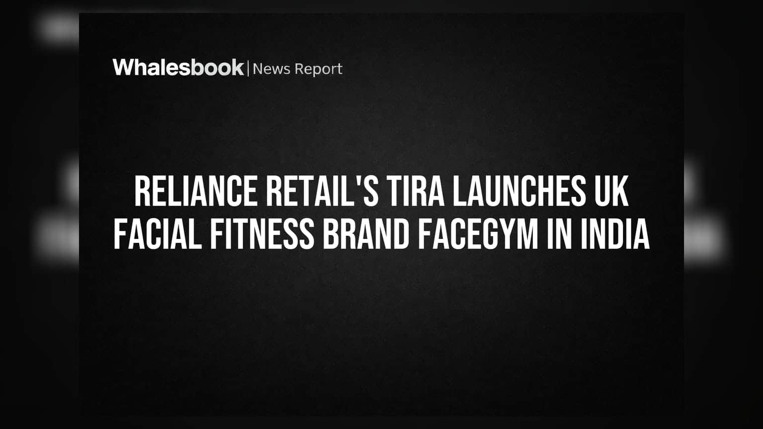 Reliance Retail की Tira ने लॉन्च की फेशियल फिटनेस सर्विस, अब चेहरे की 'एक्सरसाइज' का नया दौर