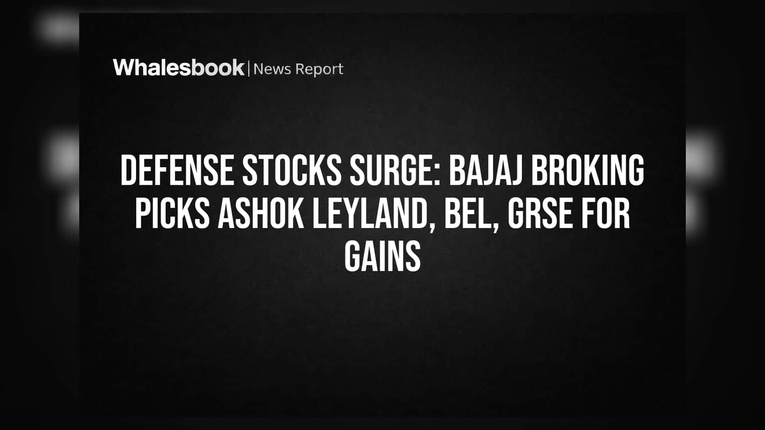 Defense Stocks Rally: High Valuations and Risks Remain for BEL, GRSE, AL