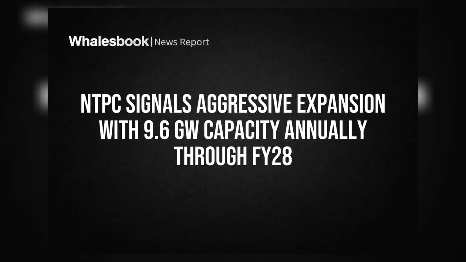 NTPC Scales Up Green Energy Amid Execution and Capital Risks