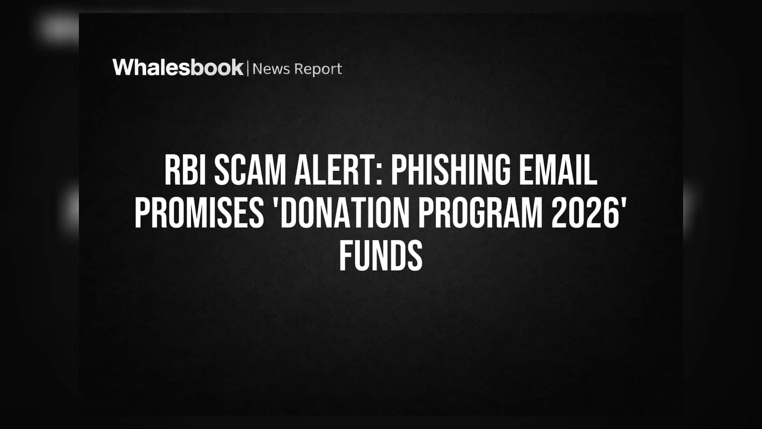 RBI का बड़ा अलर्ट: 'Donation 2026' स्कैम से रहें सावधान! ठगों का नया जाल