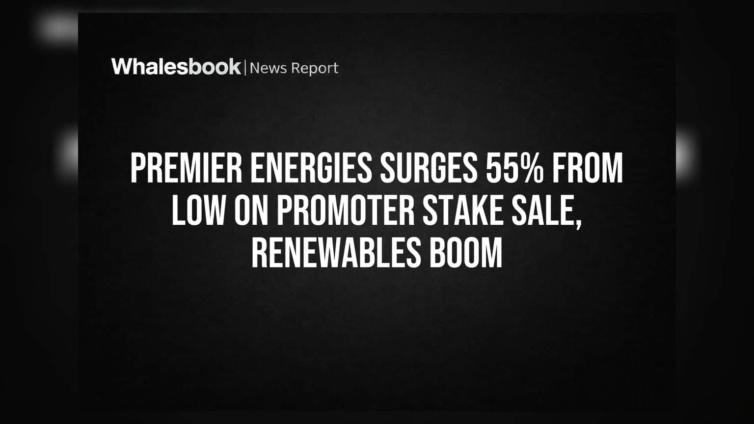Premier Energies Stock: 52-Week High के करीब शेयर, बड़ी फंड खरीदारी!