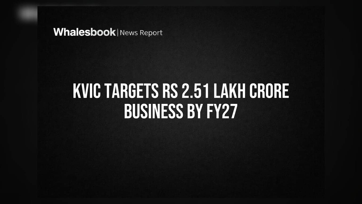 KVIC का बड़ा ऐलान: 2027 तक ₹2.51 लाख करोड़ का लक्ष्य, ई-कॉमर्स पर जोर