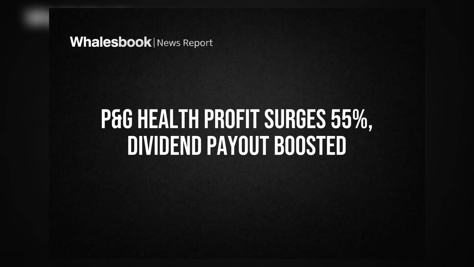 P&G Health ਦੇ ਮੁਨਾਫੇ 'ਚ ਜ਼ਬਰਦਸਤ ਛਾਲ, ਪਰ ਵਿਕਰੀ ਵਾਧਾ ਰਿਹਾ ਠੰਡਾ
