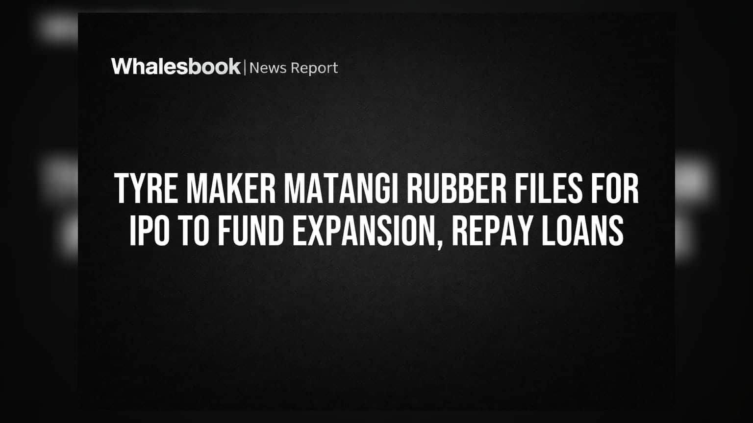 Matangi Rubber IPO: હવે SEBI પાસે ડેટ ઘટાડવા અને વિસ્તરણ માટે ફાઈલ કરી ડ્રાફ્ટ, રોકાણકારો શું વિચારી રહ્યા છે?