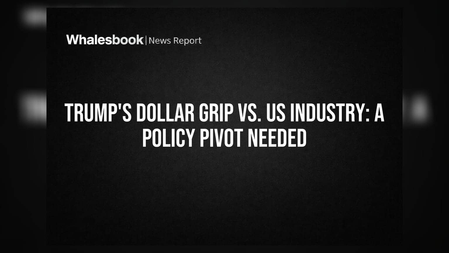 US Dollar Policy Misses the Mark on Manufacturing Recovery