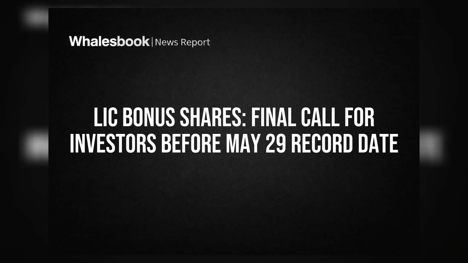 LIC Bonus Deadline: Final Chance for Eligible Shares Today