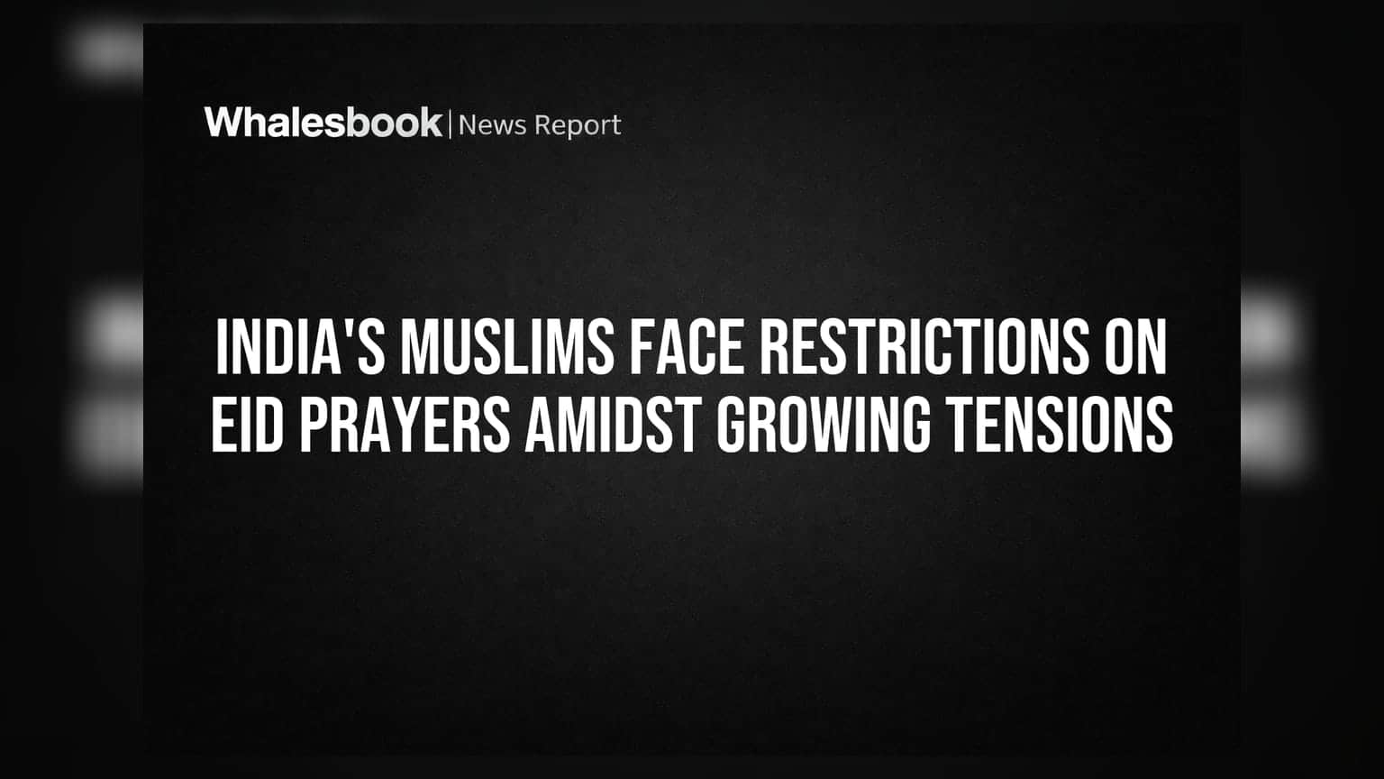 India Tightens Rules on Eid Prayers Amid Public Order Concerns