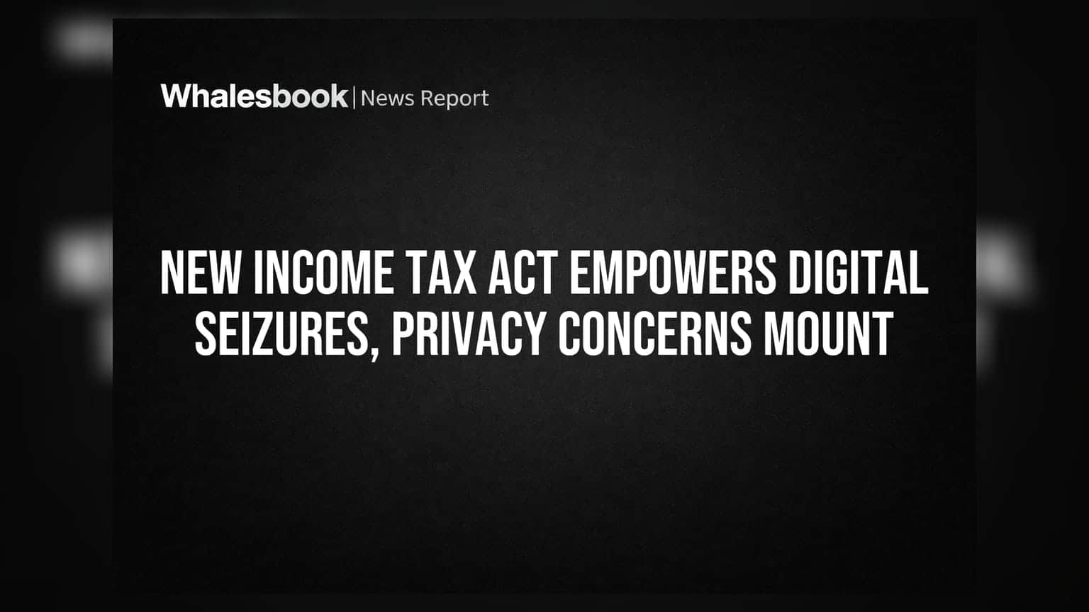 India का 2025 Tax Act: टेक कंपनियों को अब यूजर डेटा शेयर करना होगा!