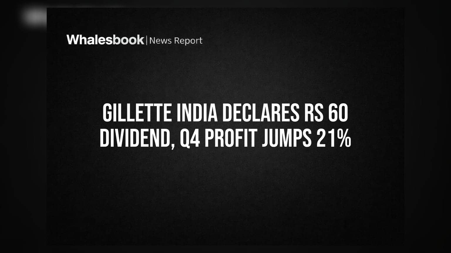 Gillette India Share Price: નફામાં **21%** નો જબરદસ્ત ઉછાળો, કંપનીએ જાહેર કર્યો **₹60** નો ડિવિડન્ડ!