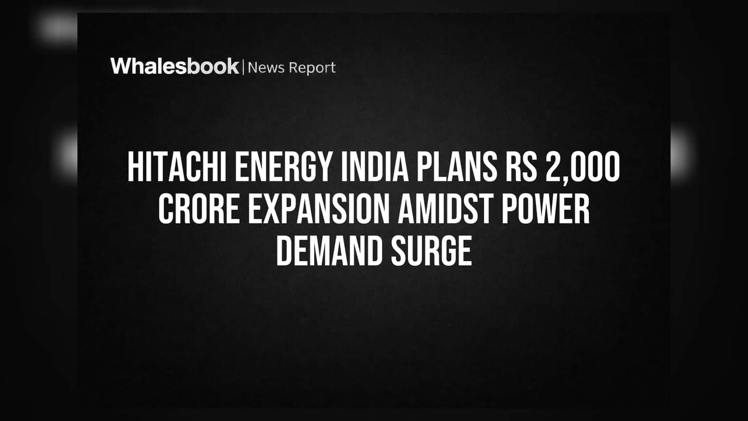 Hitachi Energy India: భారీ విస్తరణ ప్రణాళిక.. కానీ షేర్ ధరపై ఆందోళనలు